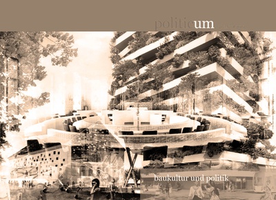 © politicum 121 – HDA, Martin Grabner | Atelier Pucher | collage: edsign.at