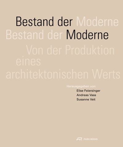 Bestand der Moderne: Von der Produktion eines architektonischen Werts mit einem Vortrag von Hermann Czech