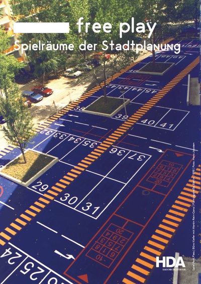 free play – Spielräume der Stadtplanung