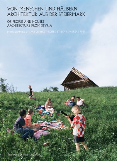 Von Menschen und Häusern. Architektur aus der Steiermark. Architektur Graz Steiermark Jahrbuch 2008|2009. Herausgeber: Ilka & Andreas Ruby. Mit Fotografien von Livia Corona. 320 Seiten. Verlag Haus der Architektur Graz, 2009. Preis € 39,90. Cover: textbild